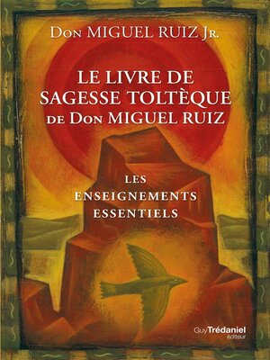 cover image of Le livre de sagesse toltèque--Les enseignements essentiels